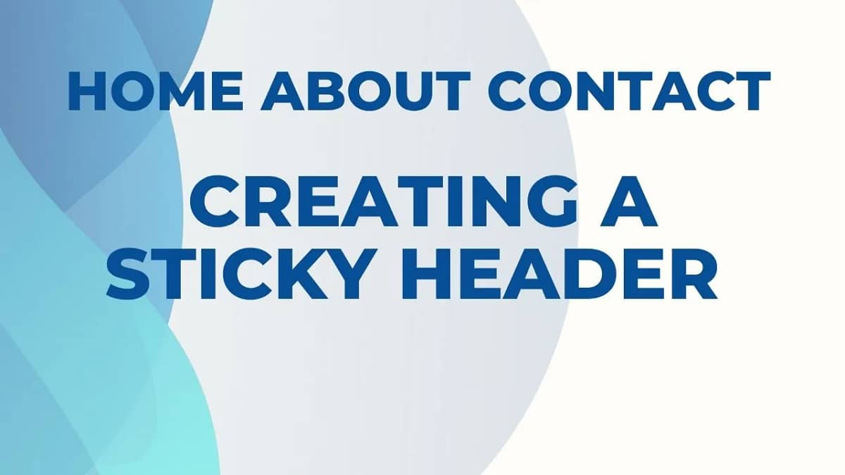 Creating a Sticky Header for Your Website