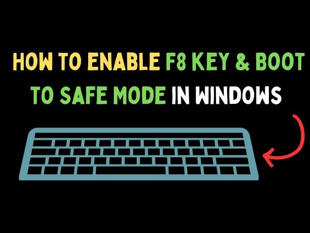 How to enable F8 Key Boot in Safe Mode in Windows